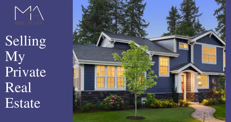Selling My Private Real Estate Sales
